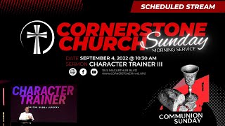 Communion Sunday | 09.04.2022 | "Character Trainer” Series finale with Pastor Bubba