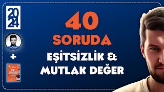 40 Soruda Eşi̇tsi̇zli̇k & Mutlak Değer 2024 - Sml Hoca Matemati̇k