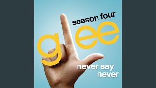 Watch Glee Cast Never Say Never video