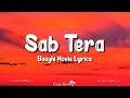 Sab Tera (Lyrics) | Shraddha Kapoor, Tiger Shroff, Armaan Malik