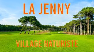 La Jenny Naturist Village [Gironde - France]