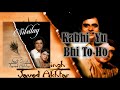 Kabhi Yu Bhi To Ho | Jagjit Singh | Javed Akhtar | Silsilay - 1998