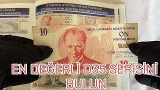 10 Ytl Koleksiyon Değeri D35 Serisi En Değerlisi Mi?
