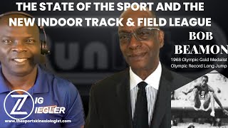 The Indoor Track & Field League with Co-Founders Bob Beamon and Zig Ziegler.