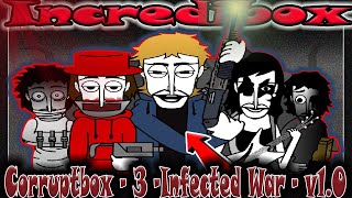 Incredibox / Corruptbox - 3 -Infected War - v1.0 / Music Producer / Super Mix