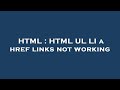 HTML : HTML UL LI a href links not working