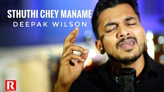 Sthuthi Chey Maname - Deepak Wilson