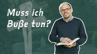 Was ist Buße ? Jetzt ist noch Zeit Buße zu tun ! // Friedemann Werkshage