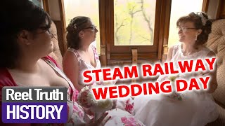 Wedding On A Steam Train Yorkshire Steam Railway All Aboard Reel Truth History Doentaries