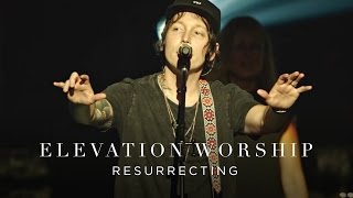 Watch Elevation Worship Resurrecting video