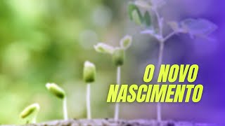 O NOVO NASCIMENTO | Pr. Rafael Tomazini