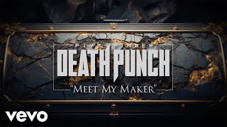 Watch Five Finger Death Punch Meet My Maker video