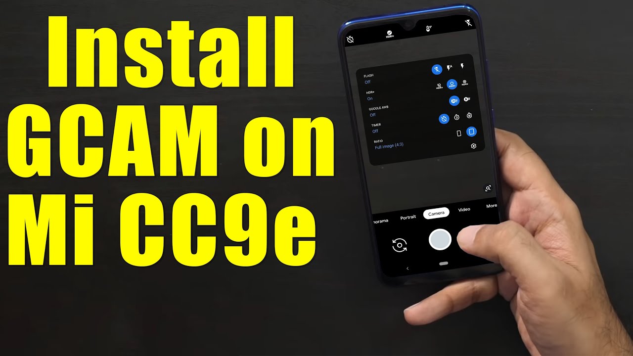Download GCam for Mi CC9e (Google Camera APK Port Download GCam for Mi CC9e (Google Camera APK Port