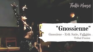 Gnossienne By Erik Satie,Banda Fallahingnossienne Tribal Fusion Thalita Menezes Bele Fusco Sp