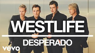 Watch Westlife Desperado video