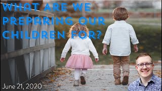 What Are We Preparing Our Children For?