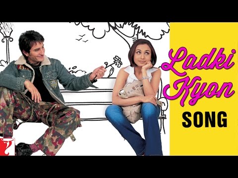 Ladki Kyon - Song - Hum Tum