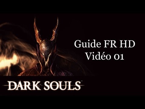 Guide FR HD Dark Souls partie 1 [prologue]