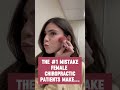 Common Mistake Female Chiropractic Patients Make!  Don't Let This Happen To You!!!