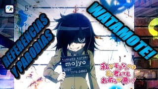 WATAMOTE! || 20 Referencias a otros anime y manga || AlexRodd