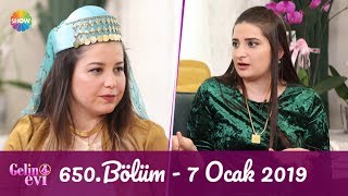 Gelin Evi 650. Bölüm 7 Ocak 2019