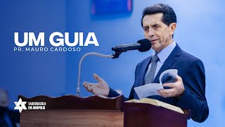 Culto Doméstico (24.05.2022) UM GUIA | Pr. Mauro Cardoso