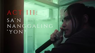 ACT III: Sa'n nanggaling 'yon? [PABLO ‘La Luna’ Performance]