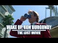 Wake Up Ron Burgundy