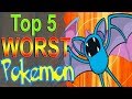 Top 5 Worst Pokemon