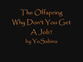 The Offspring - Why Don't you get a job? Lyrics