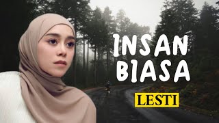 Download lagu INSAN BIASA - LESTI || LIRIK