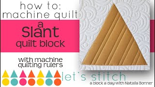 How To-Machine Quilt a Slant Quilt Block-With Natalia Bonner- Lets Stitch a Block a Day-Day 80