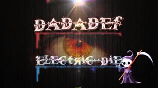 Dadadef - Electric Die (Original Mix)