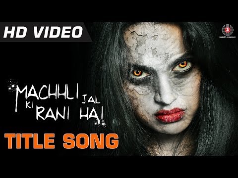 Machhli Jal Ki Rani Hai Title Song - Official Video HD | Bhanu...