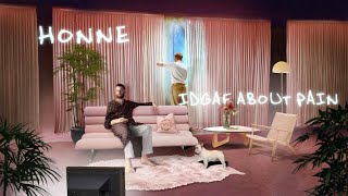 Watch Honne Idgaf About Pain video