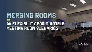 Room Merging - AV Flexibility moving from small groups to large groups