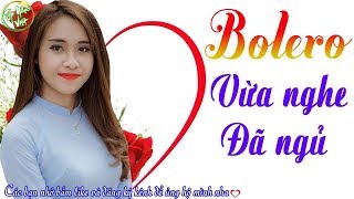 Liên Khúc Nhạc Trữ Tình Dân Ca Bolero -Những Ca Khúc Nhạc Vàng Bolero, Nhạc Sến Trữ Tình Hay Nhất