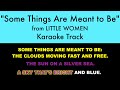 "Some Things Are Meant to Be" from Little Women - Karaoke Track with Lyrics on Screen