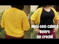 MULA SEM CABEÇA OU BOLERO EM CROCHÊ