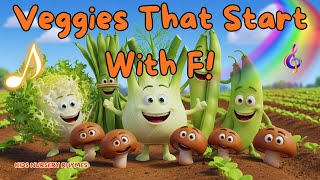 Fabulous Veggies With F Fun Learning Song For Kids Vegetables Starting With F Rhyme