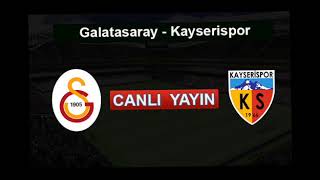 Galatasaray Kayserispor Maçı Yayın  Bilgileri