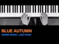 BLUE AUTUMN - Eddie Harvey | ABRSM Grade 1 Jazz Piano
