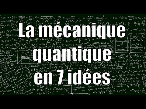 La mécanique quantique en 7 idées