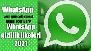 WhatsApp'tan tepki çeken karar! WhatsApp yeni gizlilik ilkeleri.