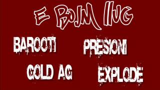 Barooti Ft Presioni, D Ag Explode E Bojm Llug 2012
