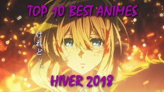 TOP 10 BEST ANIMES HIVER 2018