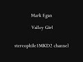 Mark Egan - Valley Girl