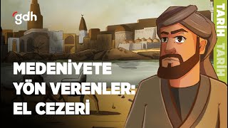 Medeniyete Yön Verenler El Cezeri