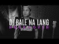 DI BALE NA LANG - Gary Valenciano (ROCK COVER by The Ultimate Heroes)