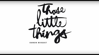 Video Those Little Things Ramon Mirabet